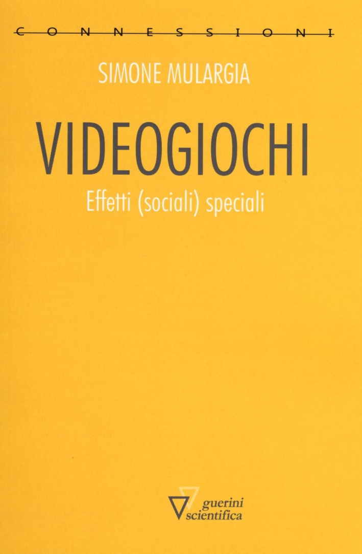 Videogiochi. Effetti (sociali) speciali Videogiochi. Effetti (sociali) speciali