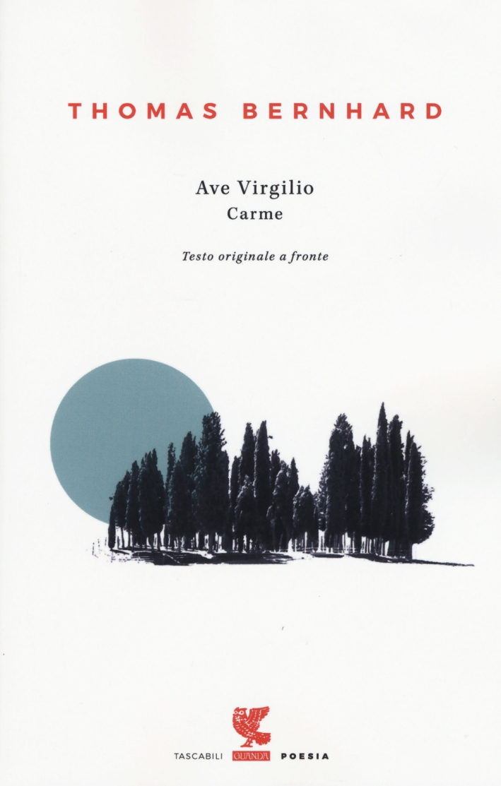 Ave Virgilio. Carme. Testo tedesco a fronte Ave Virgilio. Carme. Testo tedesco a fronte