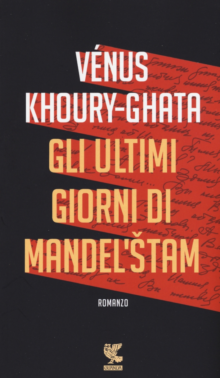 Gli ultimi giorni di Mandel'stam Gli ultimi giorni di Mandel'stam