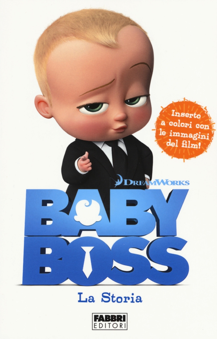 Baby boss. La storia Baby boss. La storia