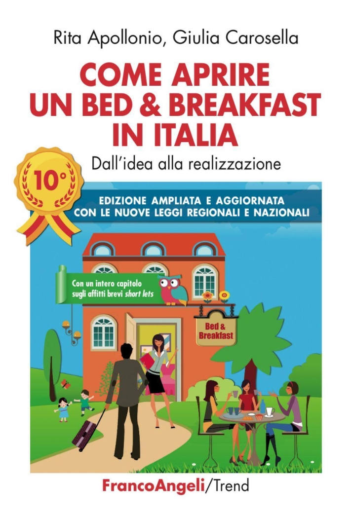 Come aprire un bed & breakfast in Italia. Dall'idea alla realizzazione Come aprire un bed & breakfast in Italia. Dall'idea alla realizzazione