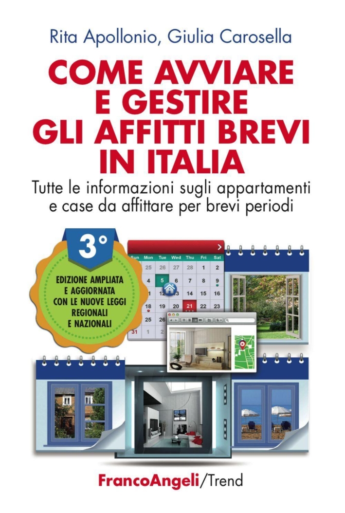 Come avviare e gestire gli affitti brevi in Italia. Tutte le informazioni sugli appartamenti e case da affittare per brevi periodi. Ediz. ampliata Come avviare e gestire gli affitti brevi in Italia. Tutte le informazioni sugli appartamenti e case da affittare per brevi periodi. Ediz. ampliata