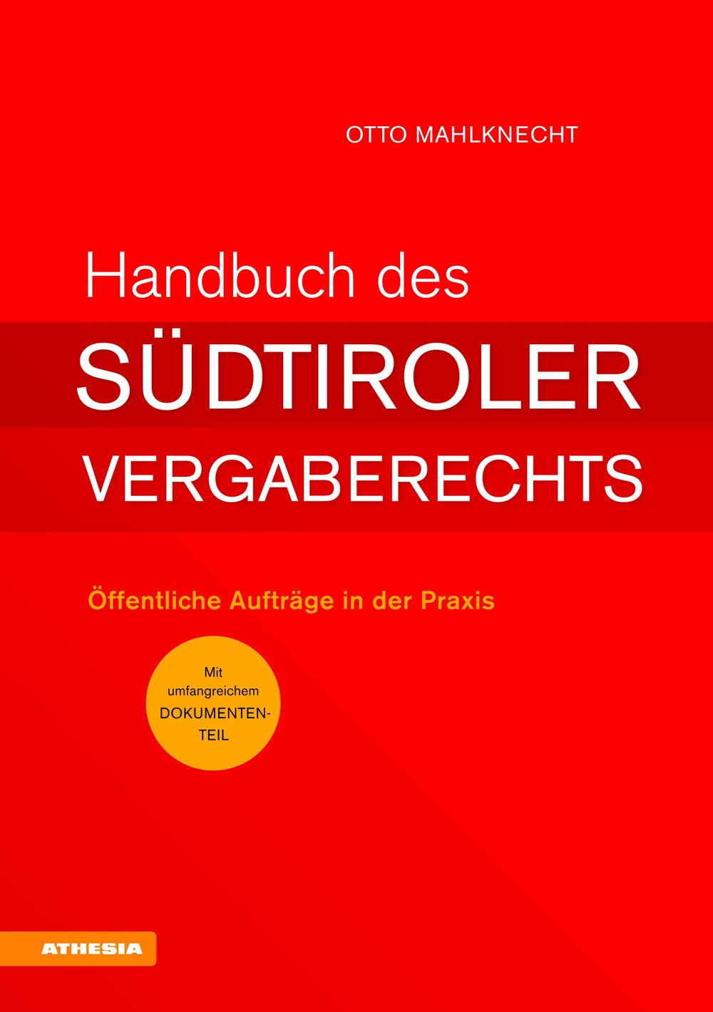 Handbuch des Südtiroler Vergaberechts Handbuch des Südtiroler Vergaberechts