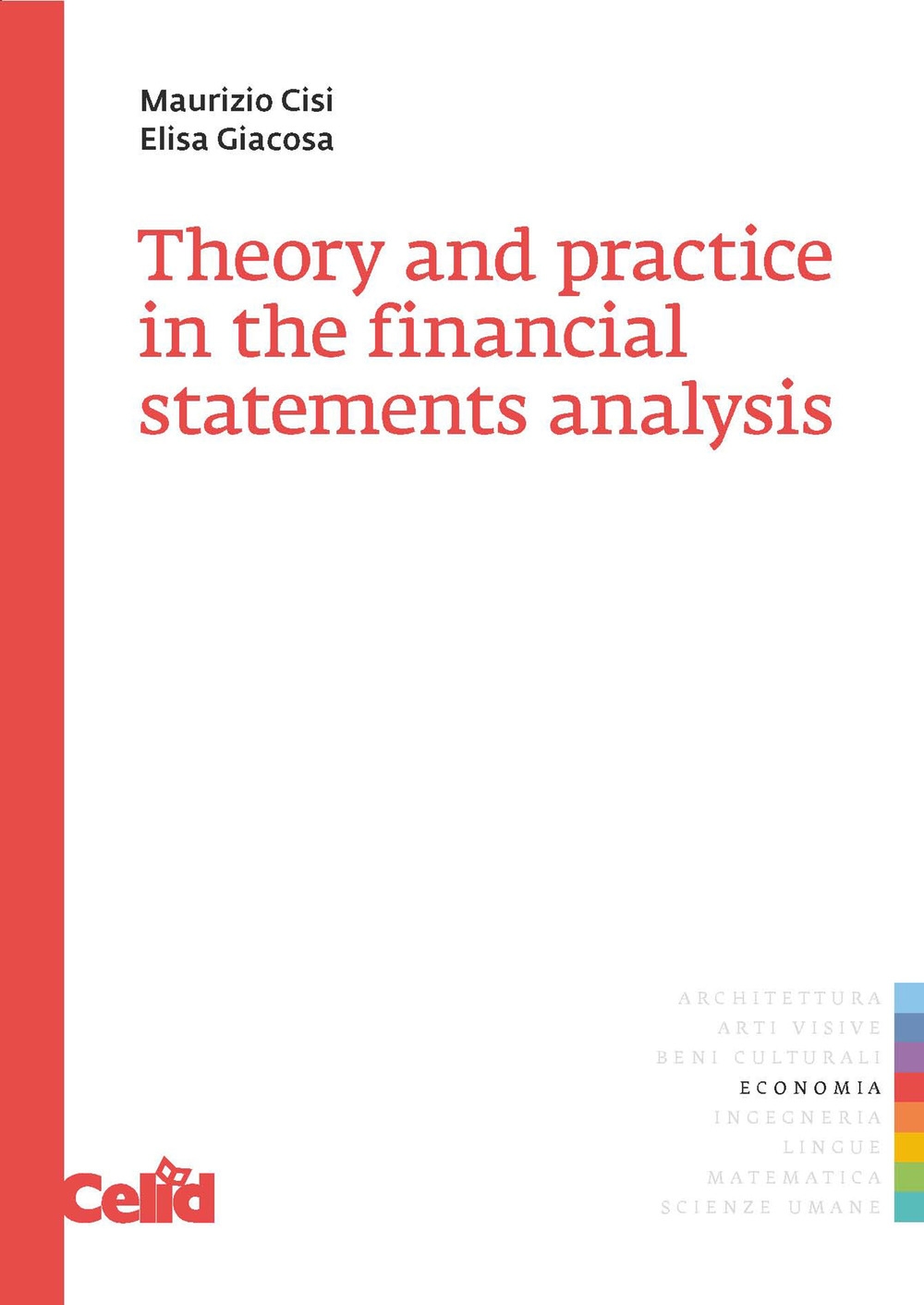 Theory and practice in the financial statements analysis Theory and practice in the financial statements analysis