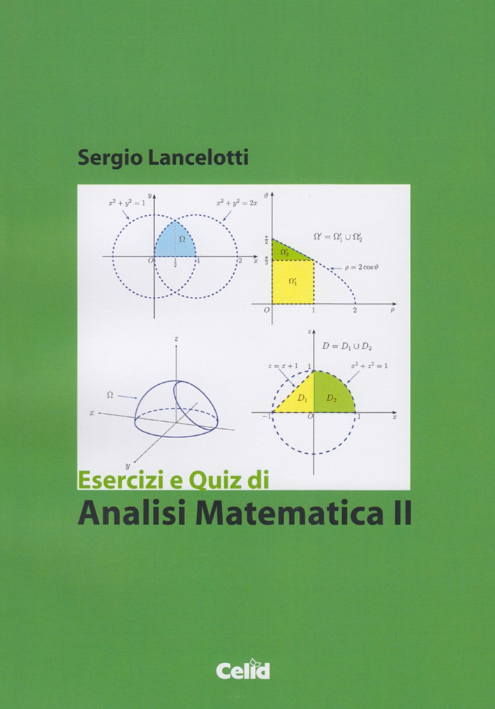 Esercizi e quiz di analisi matematica 2 Esercizi e quiz di analisi matematica 2