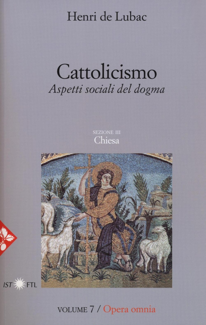 Cattolicismo. Aspetti sociali del dogma Cattolicismo. Aspetti sociali del dogma