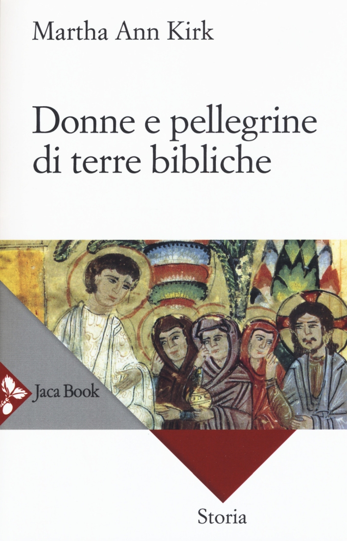 Donne e pellegrine di terre bibliche Donne e pellegrine di terre bibliche