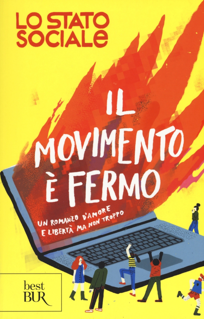 Il movimento è fermo. Un romanzo d'amore e libertà, ma non troppo Il movimento è fermo. Un romanzo d'amore e libertà, ma non troppo