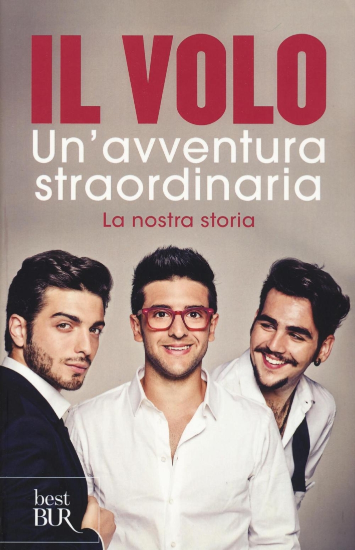 Un'avventura straordinaria. La nostra storia Un'avventura straordinaria. La nostra storia
