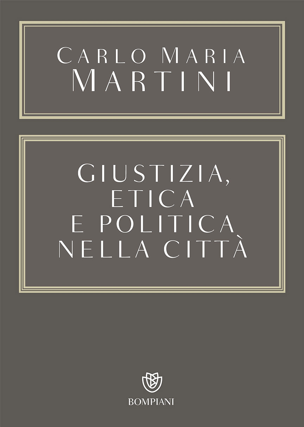 Giustizia, etica e politica nella città Giustizia, etica e politica nella cittÃ