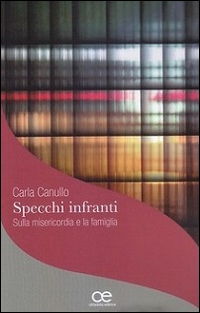 Specchi infranti su misericordia e famiglia Specchi infranti su misericordia e famiglia