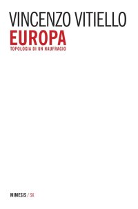 Europa. Topologia di un Naufragio
