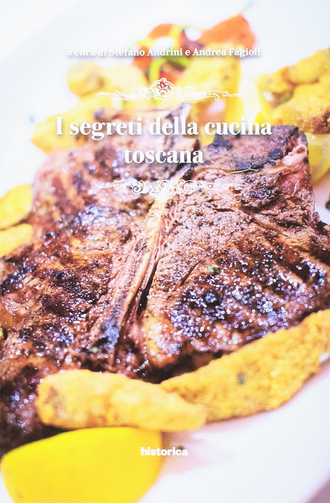 I segreti della cucina toscana I segreti della cucina toscana