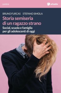 Storia semiseria di un ragazzo strano