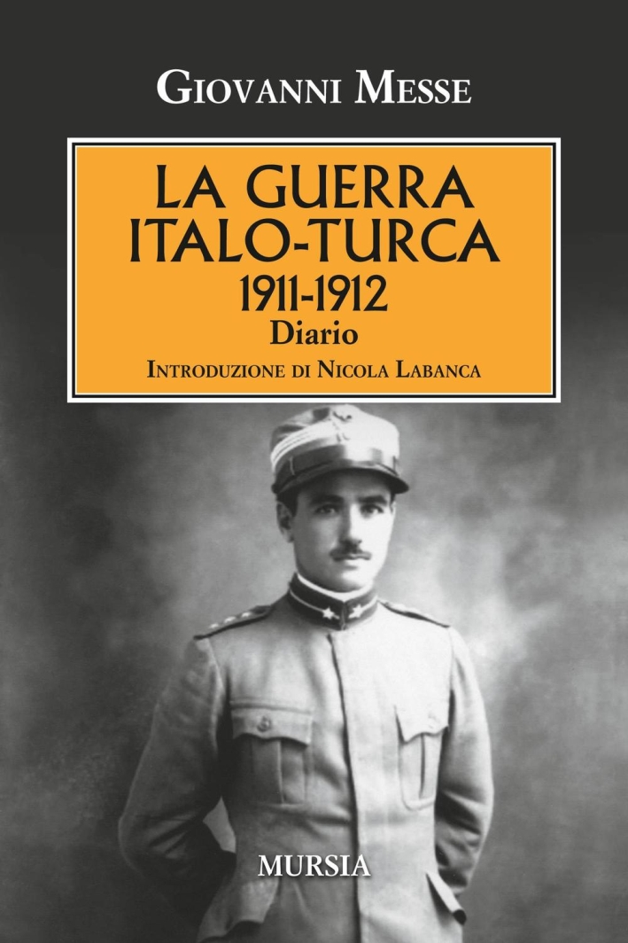 La guerra italo-turca (1911-1912). Diario La guerra italo-turca (1911-1912). Diario