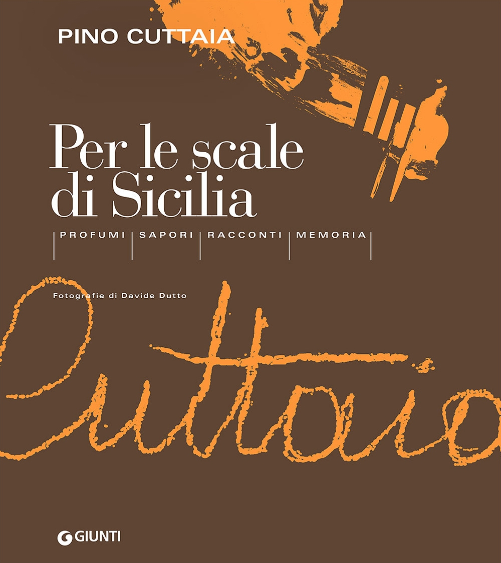 Per le scale di Sicilia. Profumi, sapori, racconti, memoria Per le scale di Sicilia. Profumi, sapori, racconti, memoria