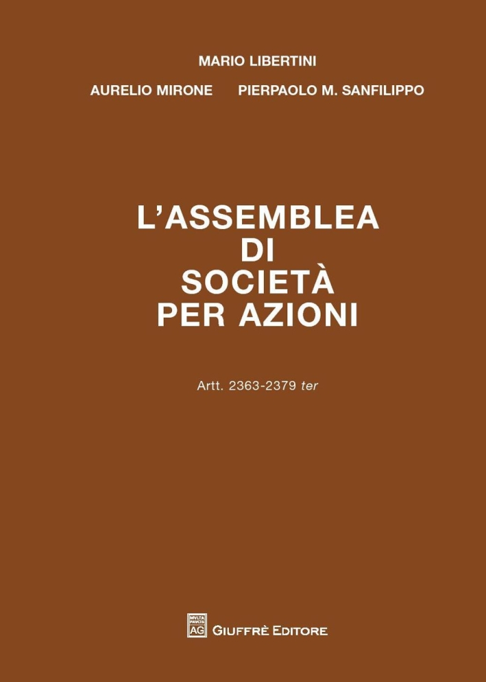 L'assemblea di società per azioni. Artt. 2363-2379 ter L'assemblea di società per azioni. Artt. 2363-2379 ter
