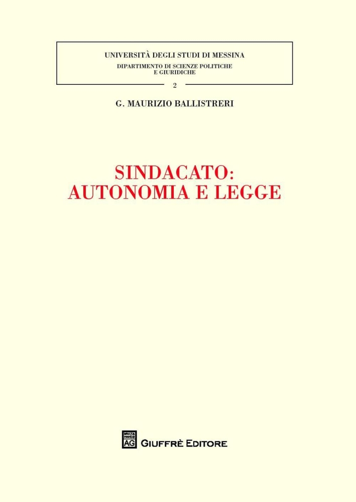 Sindacato: autonomia e legge Sindacato: autonomia e legge