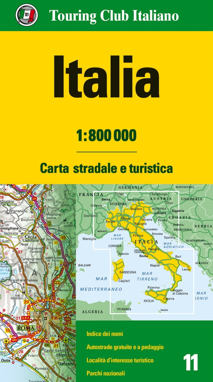 Italia 1:800.000. Carta stradale e turistica Italia 1:800.000. Carta stradale e turistica