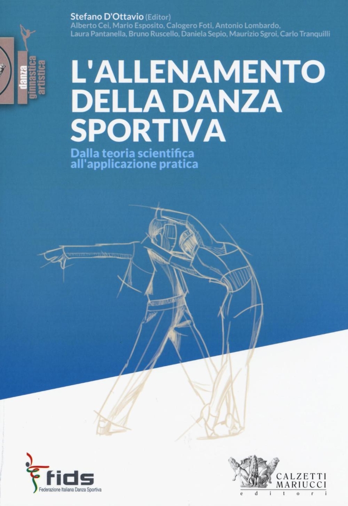 L'allenamento della danza sportiva. Dalla teoria scientifica all'applicazione pratica L'allenamento della danza sportiva. Dalla teoria scientifica all'applicazione pratica