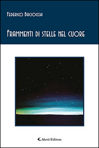 Frammenti di stelle nel cuore Frammenti di stelle nel cuore