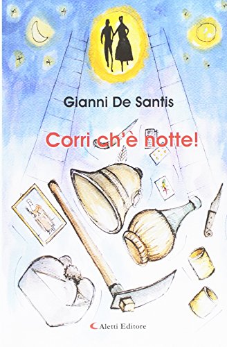 Corri ch'è notte! Corri ch'è notte!