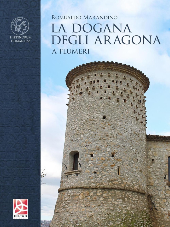 La Dogana degli Aragona. A Flumeri La Dogana degli Aragona. A Flumeri