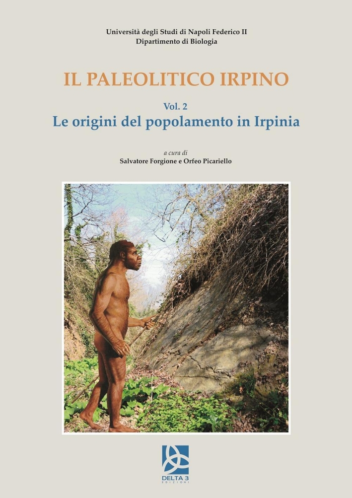 Il paleolitico irpino. Le origini del popolamento in Irpinia Il paleolitico irpino. Le origini del popolamento in Irpinia