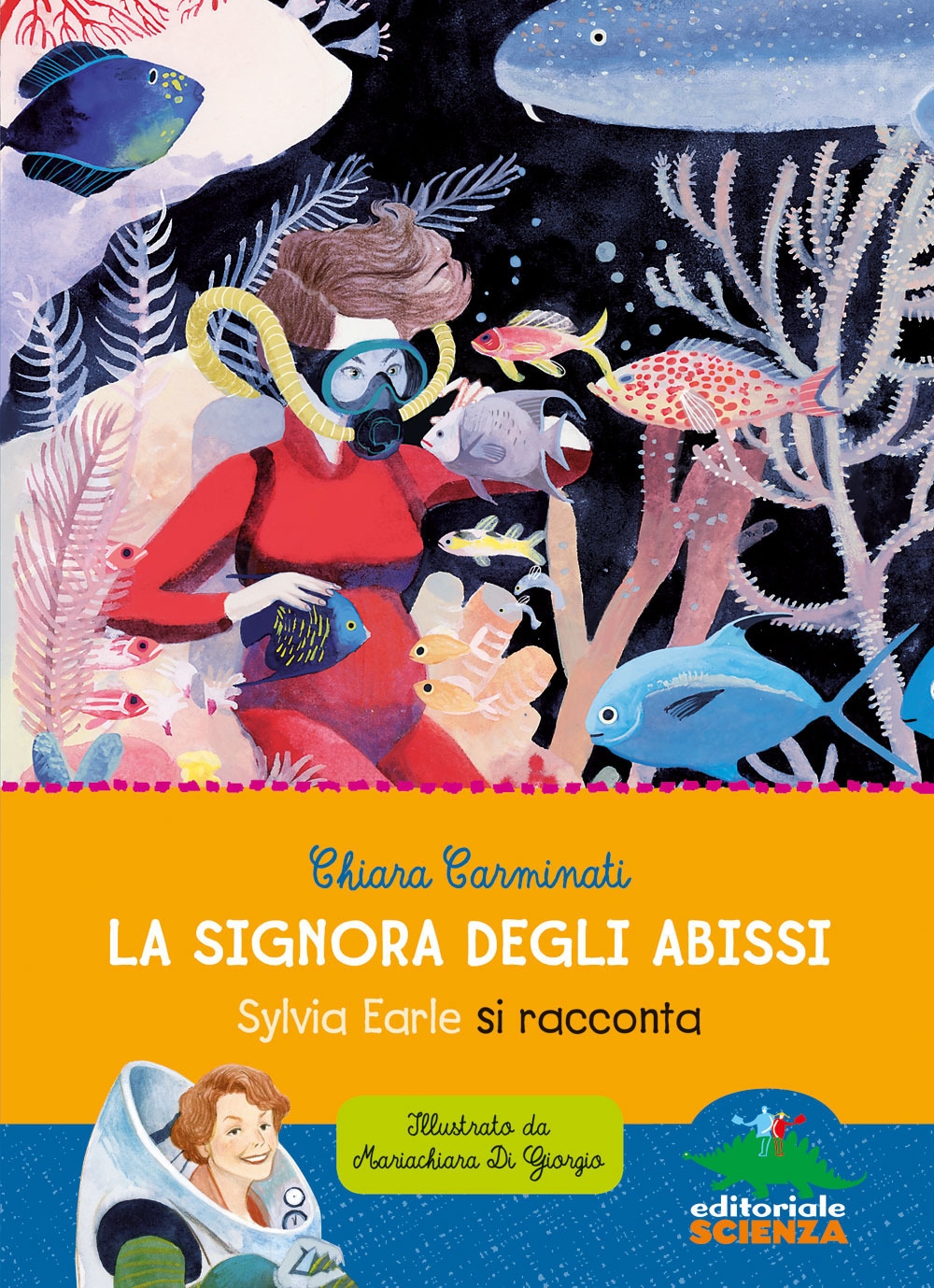 La signora degli abissi. Sylvia Earle si racconta La signora degli abissi. Sylvia Earle si racconta