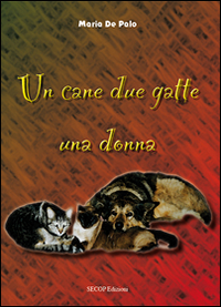 Un cane due gatte una donna Un cane due gatte una donna