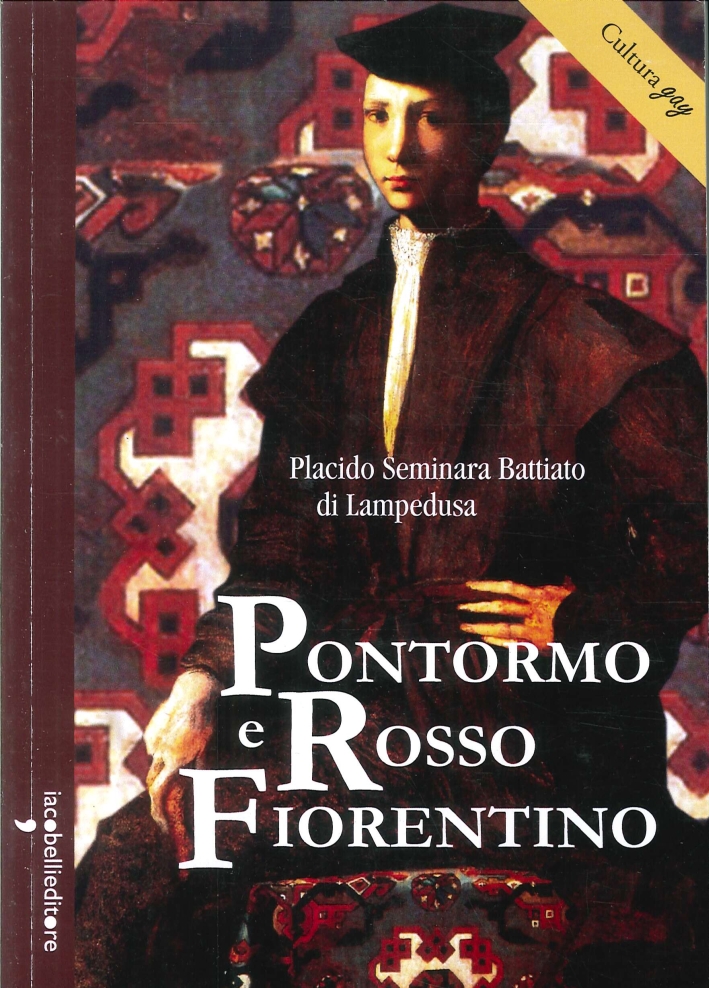Pontormo e Rosso Fiorentino. Disatteso Gossip e Conseguenze Insuccesso Pontormo e Rosso Fiorentino. Disatteso Gossip e Conseguenze Insuccesso