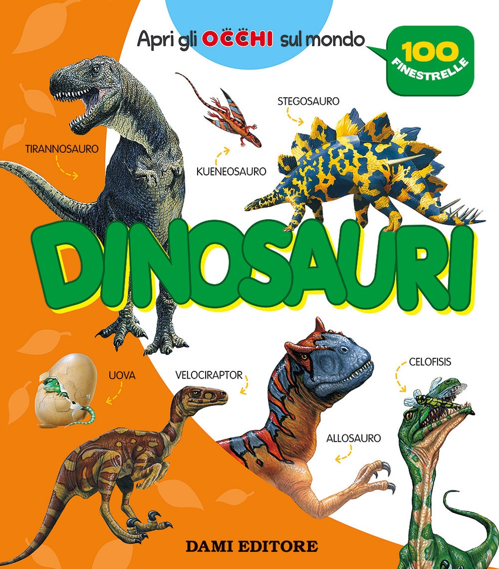 Dinosauri. 100 finestrelle Dinosauri. 100 finestrelle