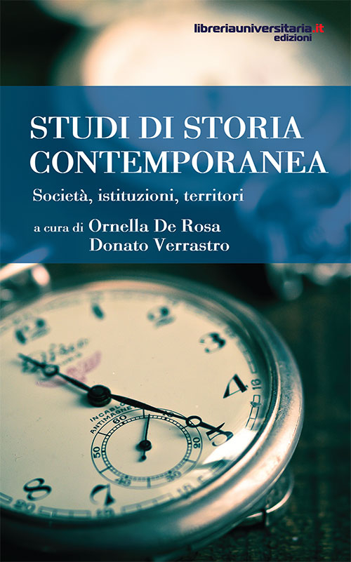 Studi di storia contemporanea. Società, istituzioni, territori Studi di storia contemporanea. Società, istituzioni, territori