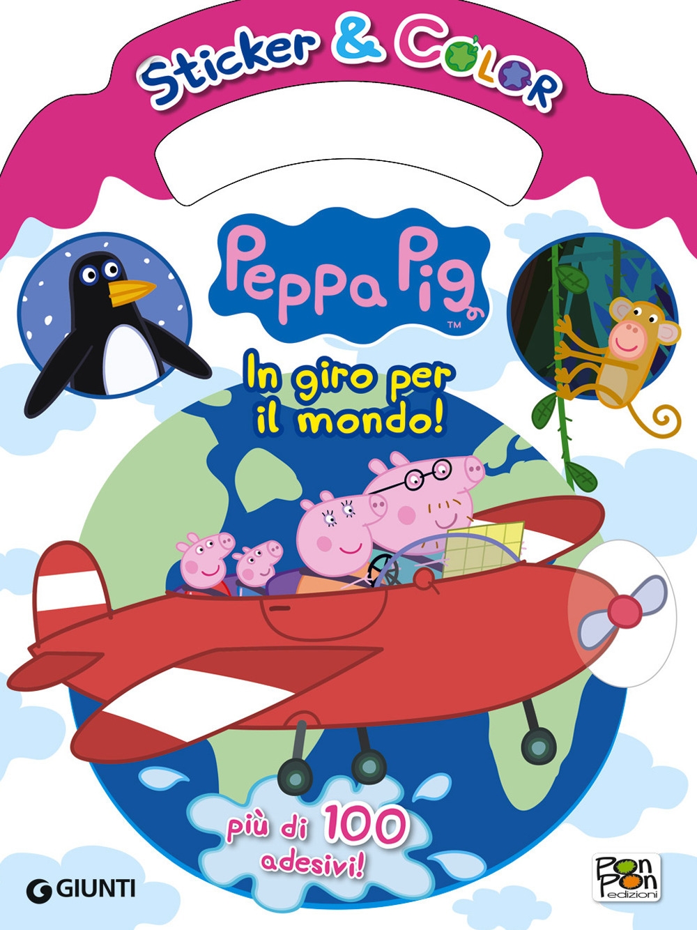 In giro per il mondo. Peppa Pig. Sticker & color. Con Adesivi In giro per il mondo. Peppa Pig. Sticker & color. Con Adesivi