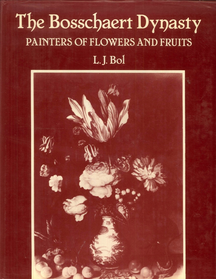 The Bosschaert Dynasty. Painters of Flowers and Fruits The Bosschaert Dynasty. Painters of Flowers and Fruits
