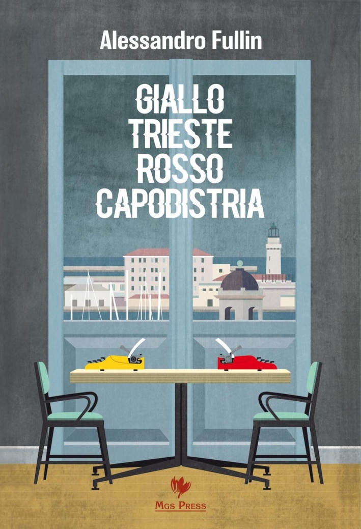 Giallo. Trieste. Rosso. Capodistria Giallo. Trieste. Rosso. Capodistria