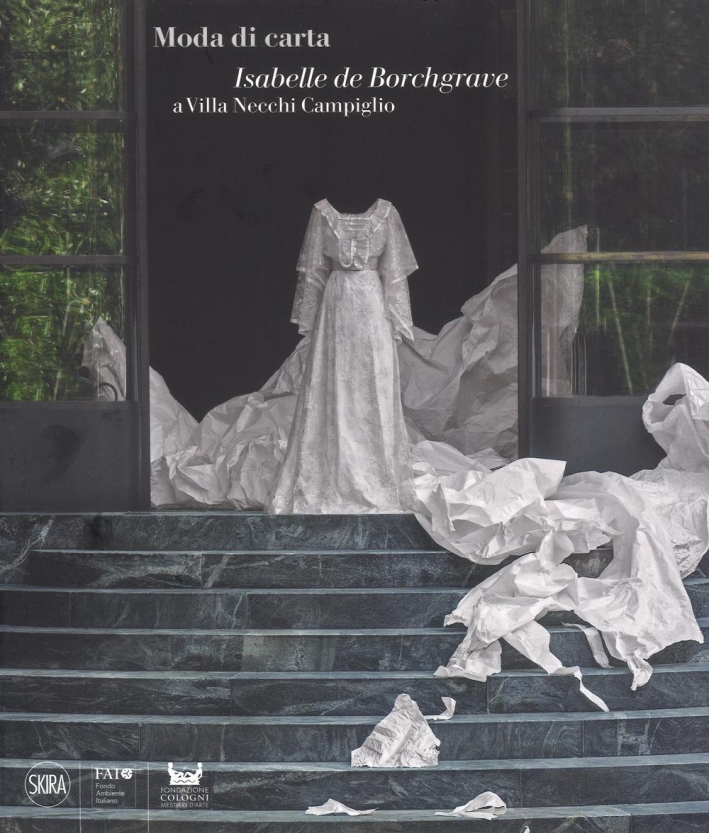 Moda di carta. Isabelle de Borchgrave a Villa Necchi Campiglio Moda di carta. Isabelle de Borchgrave a Villa Necchi Campiglio