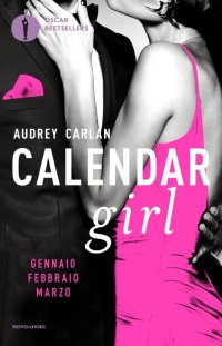 Calendar girl. Gennaio, febbraio, marzo
