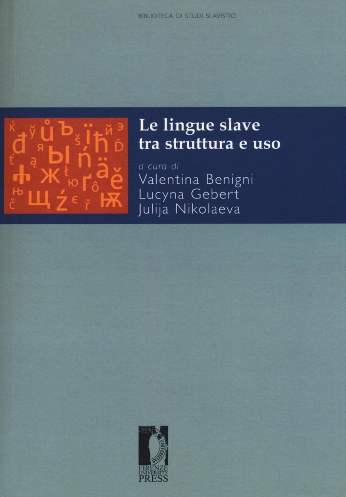 Le lingue slave tra struttura e uso Le lingue slave tra struttura e uso