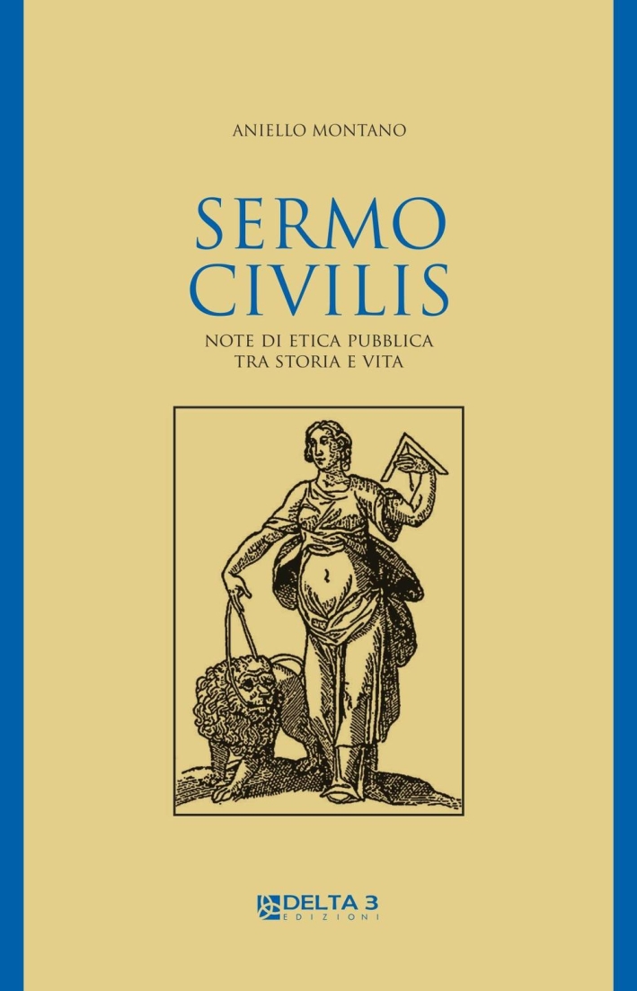 Sermo civilis. Note di etica pubblica tra storia e vita Sermo civilis. Note di etica pubblica tra storia e vita