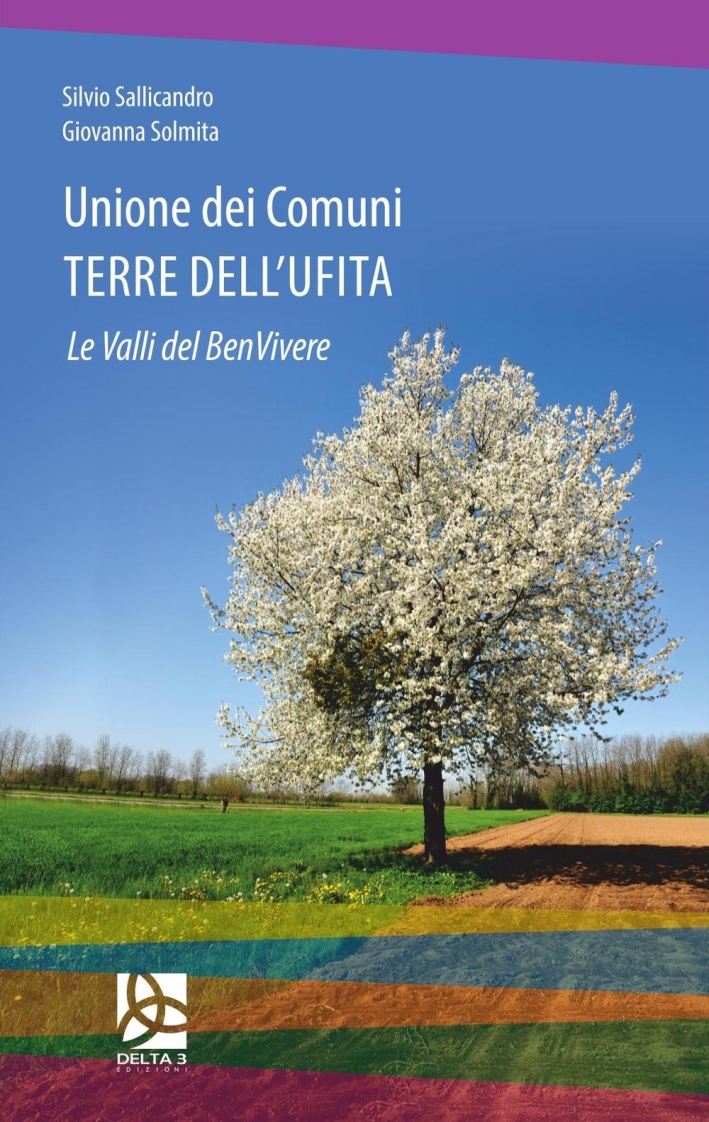 Unione dei comuni terre dell'Ufita. Le valli del benvivere Unione dei comuni terre dell'Ufita. Le valli del benvivere