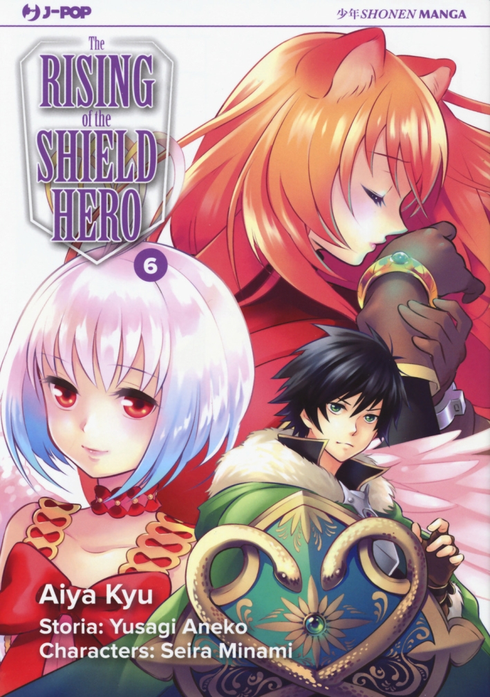 The rising of the shield hero. Vol. 6 The rising of the shield hero. Vol. 6