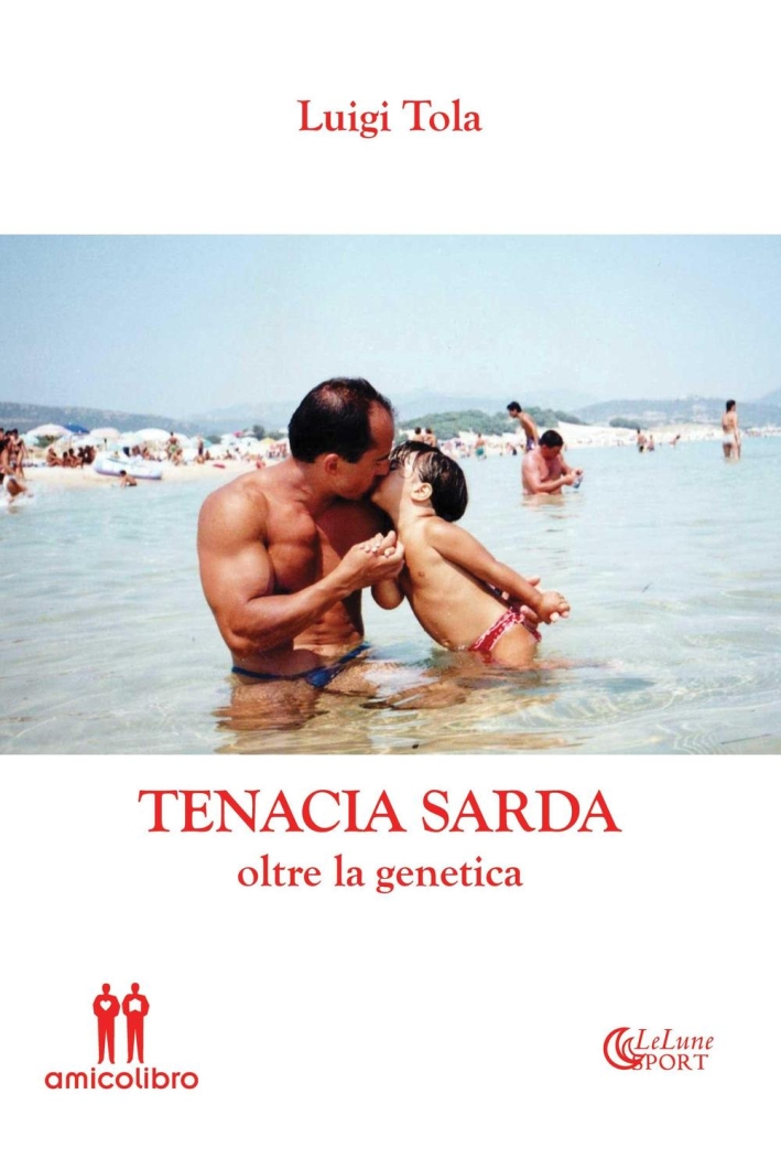 Tenacia Sarda oltre la genetica Tenacia Sarda oltre la genetica