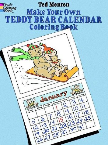 Make your Own. Teddy bera calendar. Coloring Book. Crea e colora il tuo calendario Make your Own. Teddy bera calendar. Coloring Book. Crea e colora il tuo calendario