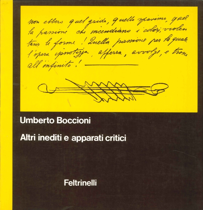 Umberto Boccioni. Altri Inediti e Apparati Critici Umberto Boccioni. Altri Inediti e Apparati Critici