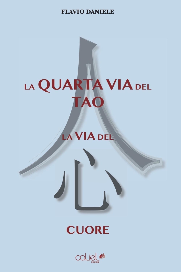 La Quarta Via del Tao. La Via del Cuore La Quarta Via del Tao. La Via del Cuore