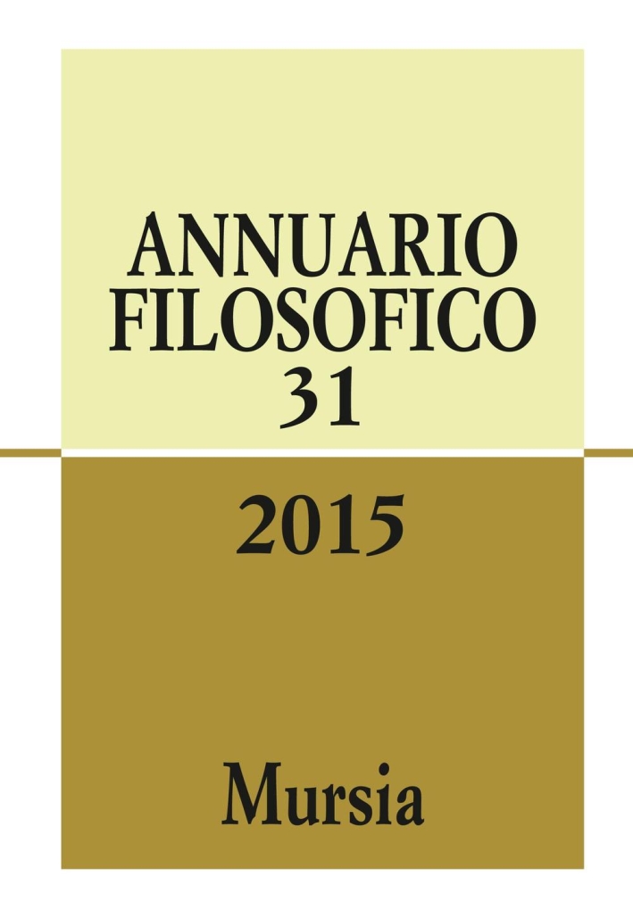 Annuario filosofico 2015. Vol. 31 Annuario filosofico 2015. Vol. 31