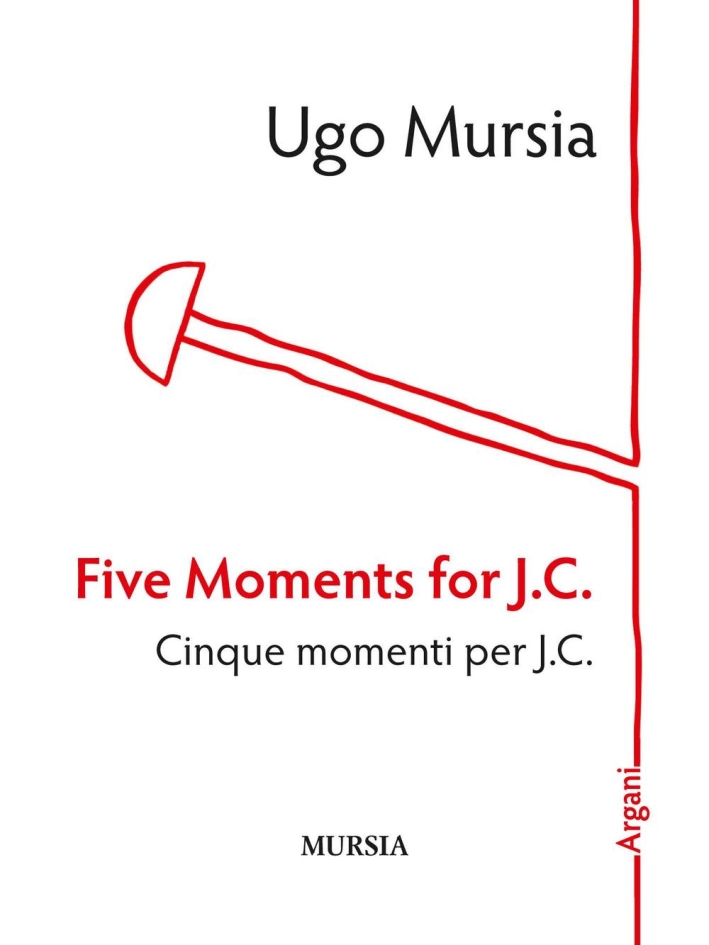Five moments for J. C.-Cinque momenti per J. C. Five moments for J. C.-Cinque momenti per J. C.