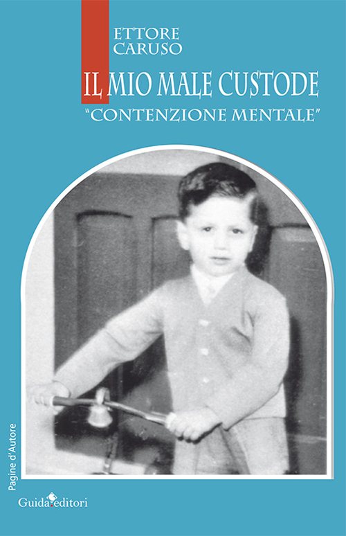 Il mio male custode. Il mio male custode.