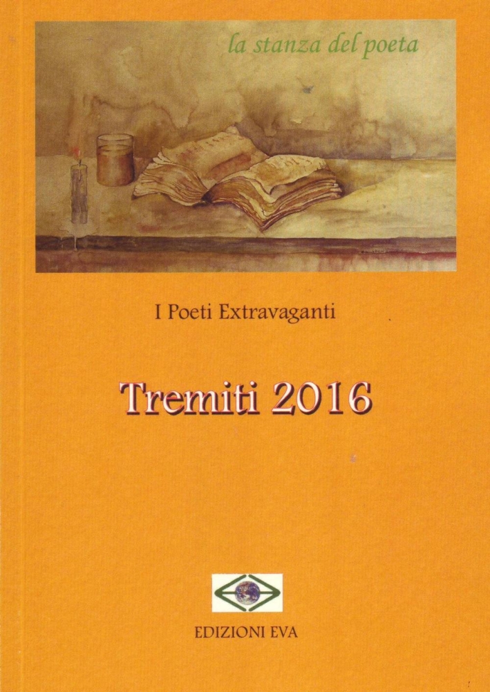 Tremiti 2016. I poeti extravaganti Tremiti 2016. I poeti extravaganti